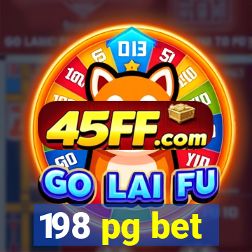 198 pg bet